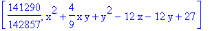 [141290/142857, x^2+4/9*x*y+y^2-12*x-12*y+27]